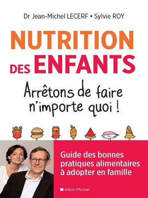 cover image of Nutrition des enfants. Arrêtons de faire n'importe quoi !
